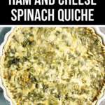A freshly baked ham and cheese spinach quiche displayed on a table.