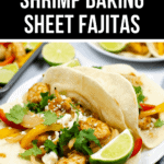 Shrimp baking sheet fajitas with peppers and onions in a tortilla, garnished with cilantro and lime, with the text "one pan shrimp baking sheet fajitas" at the top