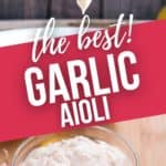Spoon of garlic aioli and a bowl of garlic aioli