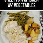 A plate featuring sliced chicken, green beans, and roasted potatoes is artfully arranged. The text reads "Sheet Pan Chicken with Vegetables" and highlights the aromatic touch of garlic.