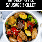 A bowl filled with chicken apple sausage, zucchini, red and yellow bell peppers, and Brussels sprouts. Text above reads, "One Pan Chicken Apple Sausage Skillet." Discover this delightful recipe with chicken apple sausage for a quick and colorful meal!