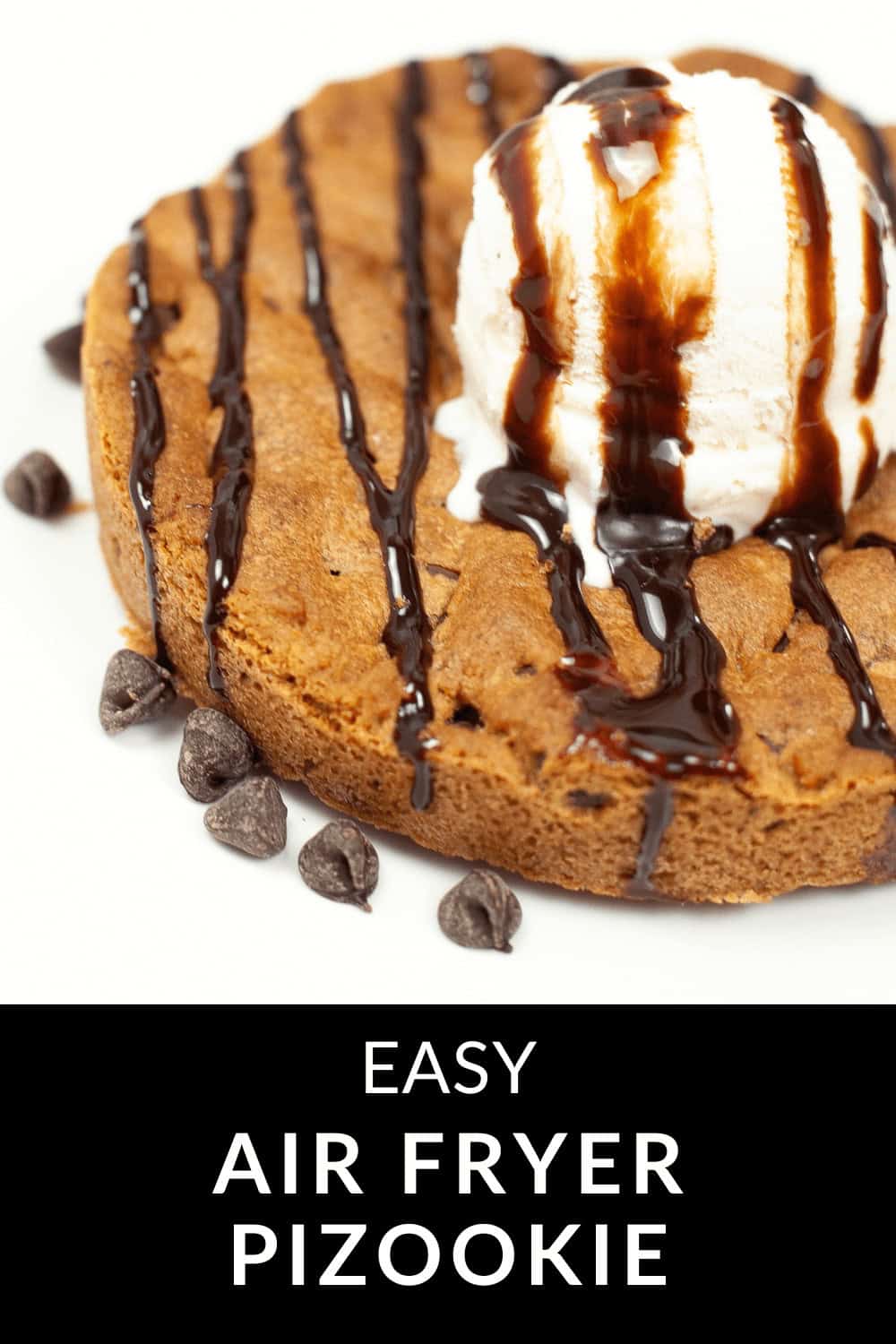 A round cookie crowned with vanilla ice cream and a tempting chocolate drizzle, encircled by playful chocolate chips. The text below proudly announces, "Effortless Air Fryer Pizookie Delight.