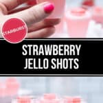 A hand holds a strawberry Jello shot with a gummy candy on top. The text "STRAWBERRY JELLO SHOTS" stands out prominently in the middle, highlighting the flavorful treat. Multiple strawberry Jello shots are arranged on a tray in the background, ready to delight at any gathering.