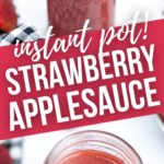 Side view and top shot of instant pot strawberry applesauce.