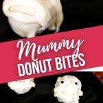 Mummy Donut Bites