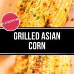 Close-up of Asian Corn grilled to perfection, garnished with fresh herbs and spices. Labeled as "Grilled Asian Corn" with a "Flavorful" tag.