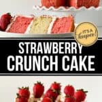 A round Strawberry Crunch Cake with pink and yellow layers, frosted with whipped cream and topped with whole strawberries. A slice is cut to reveal the delicious inside—perfect for trying out a new Strawberry Crunch Cake Recipe.