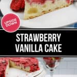 Slice of Upside Down Strawberry Vanilla Cake topped with whipped cream and strawberries on a white plate. The text on the image reads "UPSIDE DOWN STRAWBERRY VANILLA CAKE.