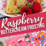 Raspberry buttercream on top of cake.