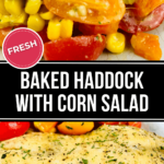 Baked Haddock with Corn Salad, labeled as fresh.