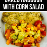 Baked Haddock with Corn Salad served elegantly.