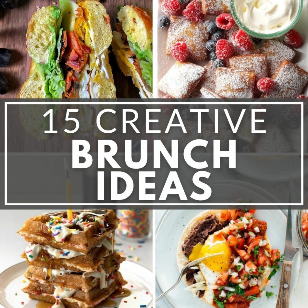 15 Creative Brunch Ideas