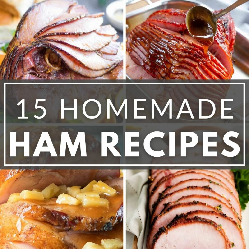 15 Homemade Ham Recipes