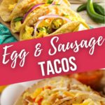 Egg and Sausage Tacos