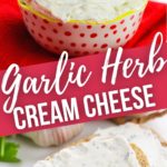 Garlic Herb Cream Cheese
