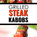 Grilled Steak Kabobs