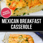 A slice of Mexican breakfast casserole on a plate, garnished with parsley, with text labels promoting it as a make-ahead meal.