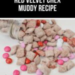 A jar spills red velvet Chex mix with pink, red, and white candy pieces on a pristine surface. Text reads: "Festive Chex Muddy Recipe.