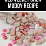 A jar topples, spilling Chex cereal dusted with red velvet powder and adorned with red, pink, and white candies on a white surface. Text reads: "Festive Chex Muddy Recipe.