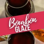 Bourbon Glaze