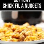 A plate of crispy, golden-brown copycat Chick-fil-A nuggets is displayed in front of a blurred background with text reading "Copycat Chick Fil A Nuggets.