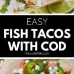 Close-up of Fish Tacos with Cod, topped with sauce, sliced jalapeños, cilantro, and served with lime wedges on a white plate. Text overlay reads "Easy Fish Tacos with Cod.
