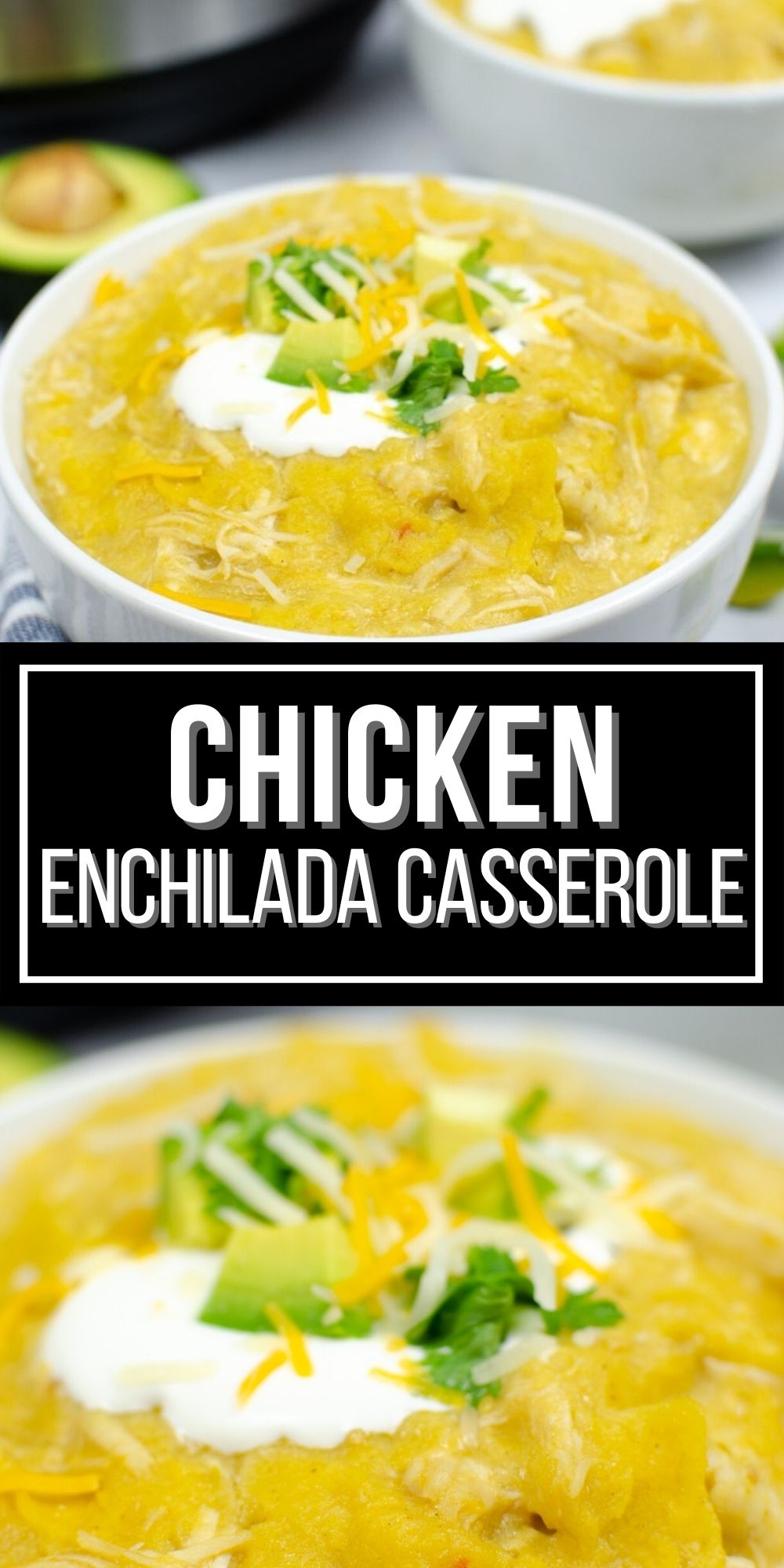 Instant Pot Chicken Enchilada Casserole | It Is a Keeper