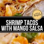 Close-up of Shrimp Tacos with Mango Salsa, topped with shredded vegetables and garnished with cilantro on soft tortillas. Text overlay reads "Shrimp Tacos with Mango Salsa.