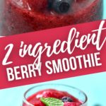 2 Ingredient Berry Smoothie