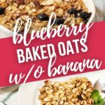 Blueberry Baked Oats without Banana
