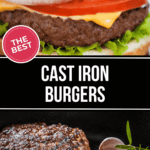 Top image shows a close-up of a cheeseburger with lettuce, tomato, onion, and a sesame seed bun. Bottom image shows two burger patties cooking on a cast iron grill. Text reads: "The best Cast Iron Burgers.