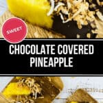 Slices of pineapple partially dipped in chocolate and sprinkled with toasted coconut are arranged on wooden trays. A "Sweet" label is in the upper-left corner, and text reads "Chocolate Covered Pineapple.