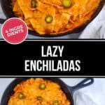 A skillet of Lazy Enchiladas topped with jalapeño slices, accompanied by small bowls of the same and a dollop of sour cream, proudly labeled "4 Ingredients.
