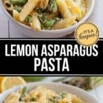 A bowl of Lemon Asparagus Pasta, featuring penne with asparagus, topped with grated cheese and red pepper flakes, with lemon slices and fresh asparagus in the background.