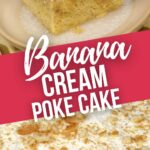 Banana Cream Poke Cake