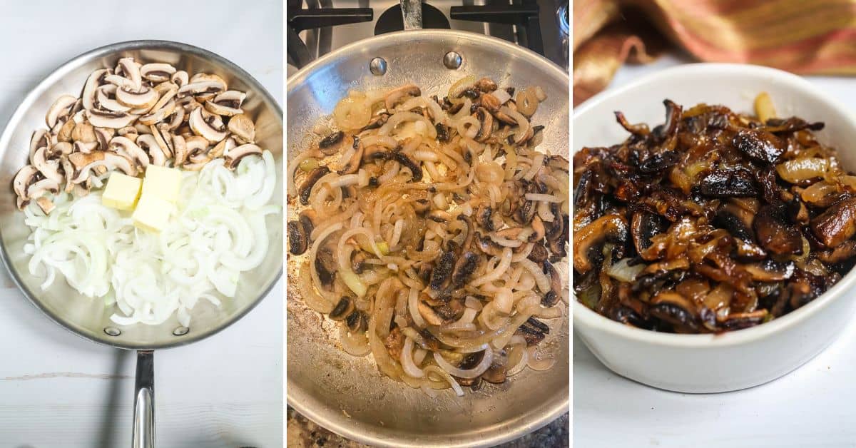 Three images show the progression of caramelizing mushrooms and onions: raw in a pan with butter, cooked and browned in the pan, and then served together in a bowl.