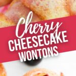 Cherry Cheesecake Dessert Wontons