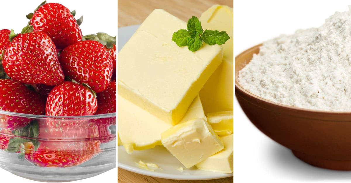 Strawberries, butter and flour.