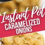 Instant Pot Carmelized Onions
