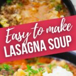 Easy Lasagna Soup.