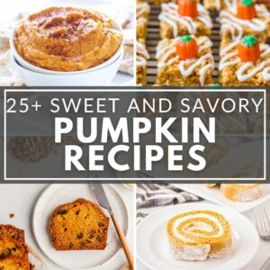 25+ sweet and savory pumpkin recipes