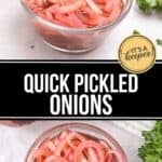 A small glass bowl filled with Quick Pickled Onions sits on a white surface next to parsley and a halved red onion. Text on the image reads "Quick Pickled Onions.