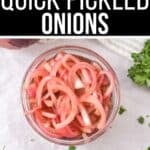 Glass bowl filled with sliced Quick Pickled Onions on a white surface, with parsley and a red onion in the background. Text reads "Easy Quick Pickled Onions.