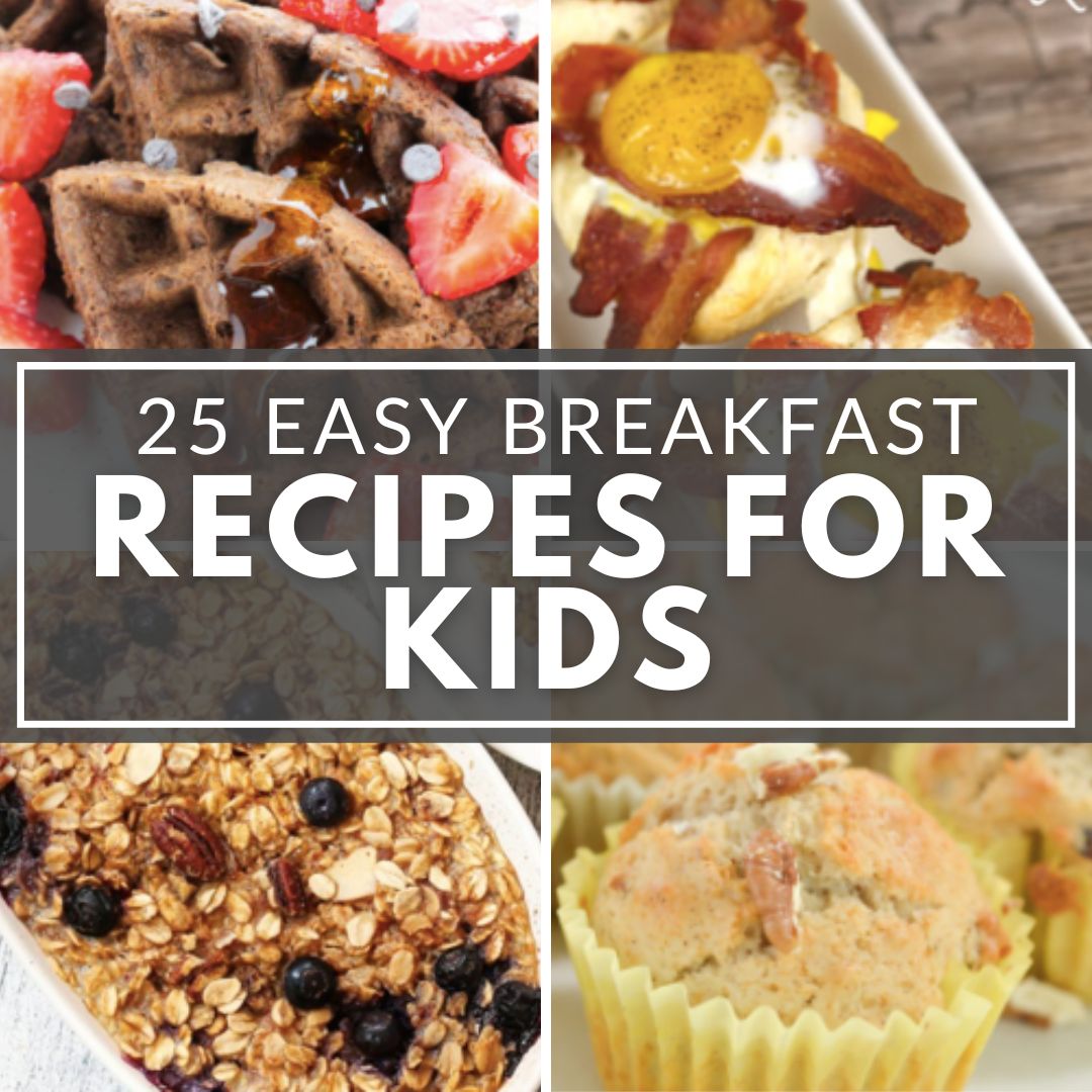 Easy Breakfast Recipes for Kids - It Is a Keeper