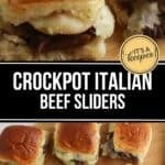 A tray of savory Beef Sliders, slow-cooked to perfection, sits on a cutting board with melted cheese and herbs atop toasted buns. Text overlay reads "Crockpot Italian Beef Sliders.