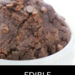 A close-up of rich, chocolate chip Edible Brownie Batter in a white ramekin, with text below reading "EDIBLE BROWNIE BATTER.