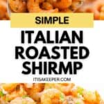 A serving of roasted shrimp, infused with Italian herbs, is beautifully displayed on a spoon and over rice. Text reads "Simple Italian Roasted Shrimp.