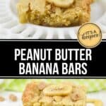 Two images display Peanut Butter Banana Bars on white plates, topped with banana slices and peanut butter chips. Text in the center reads "Peanut Butter Banana Bars.