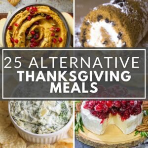 A collection of 25 alternative thanksgiving meals