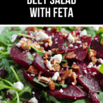 Close-up of a beet salad with arugula, feta cheese, and walnuts, showcasing the vibrant colors and textures. Text overlay reads "Easy Beet Salad with Feta," inviting you to savor the perfect blend of flavors in this refreshing dish.